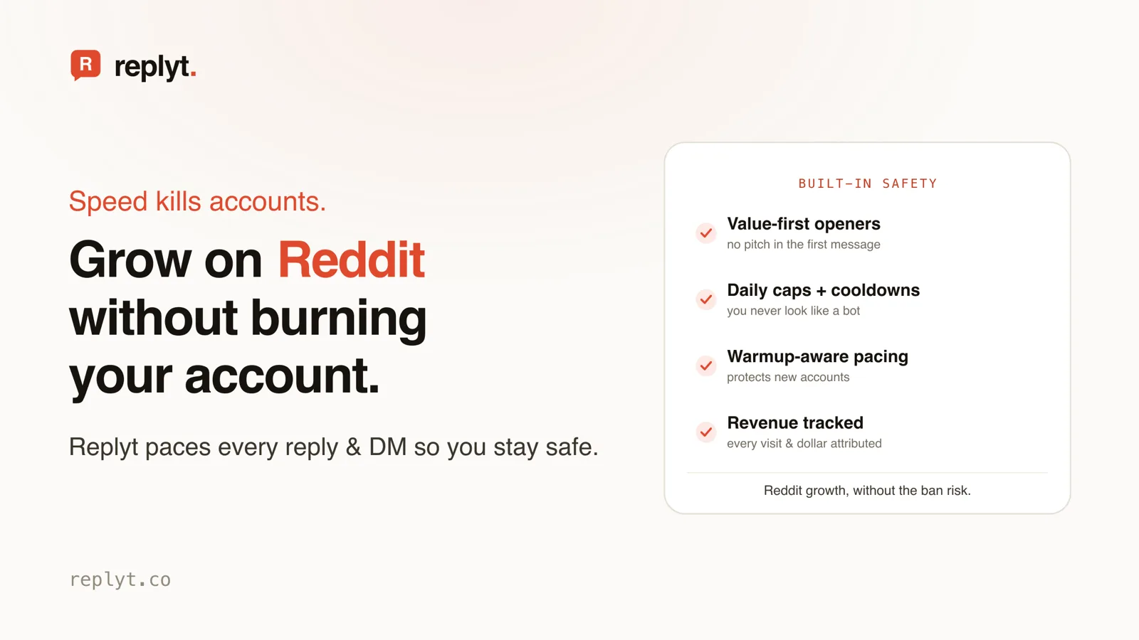Speed kills accounts. Replyt's built-in safety: value-first openers, daily caps and cooldowns, warmup-aware pacing, revenue tracked